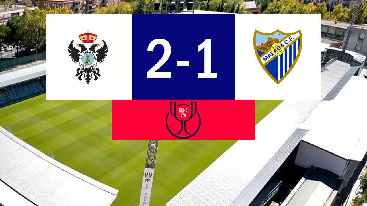 Talavera 2 Málaga CF 1